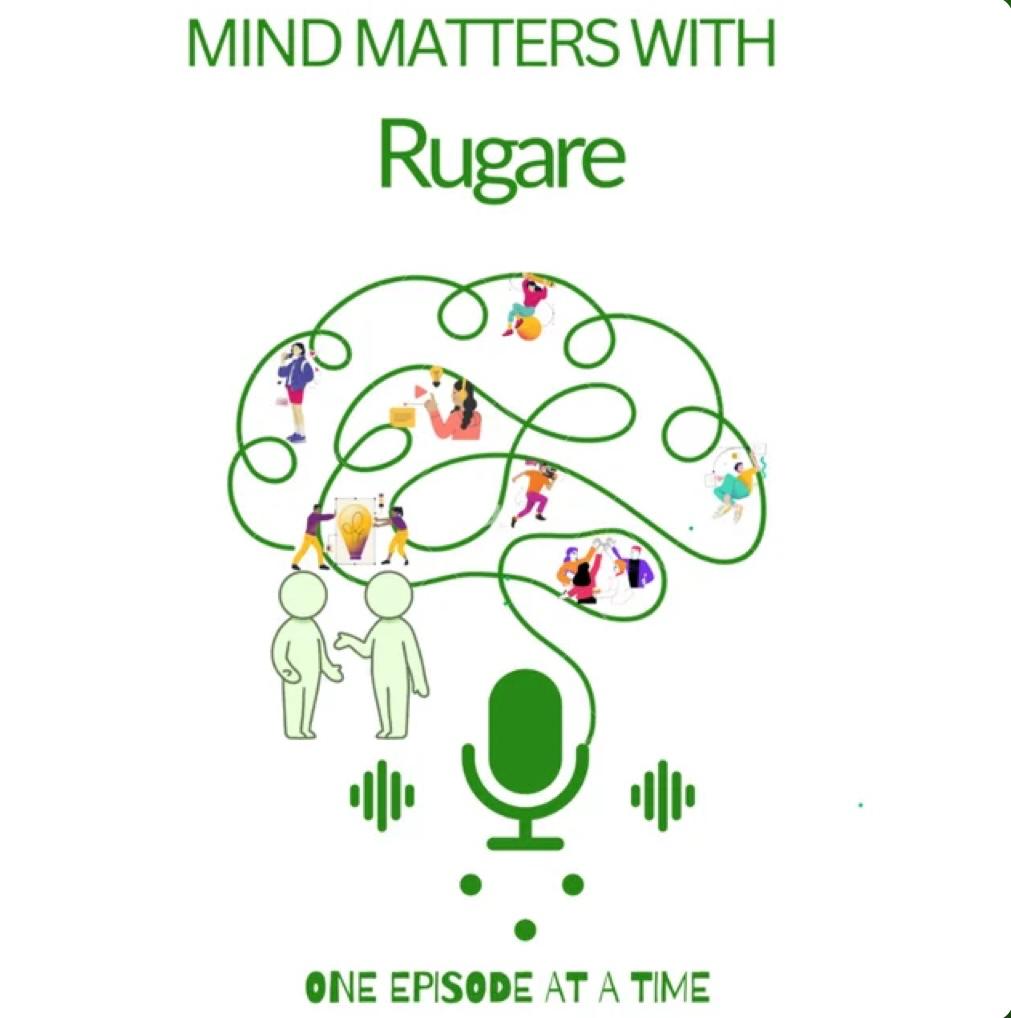 Mind Matters with Rugare podcast cover